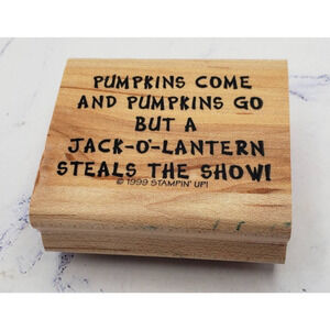 Stampin' Up! Halloween Saying Pumpkins Come and Go Mounted Rubber Stamp Wood